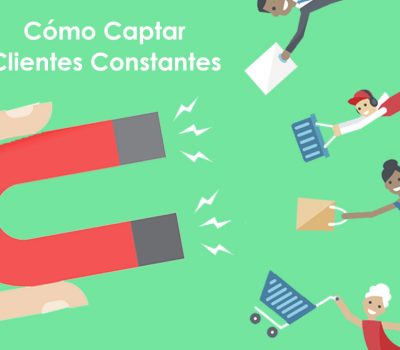 Cómo Atraer Clientes Constantes Haciendo Solo 5 Acciones 1 cómo atraer clientes