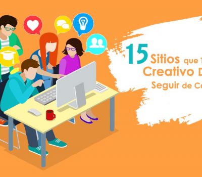15 Sitios que Todo Creativo Debe Seguir de Cerca